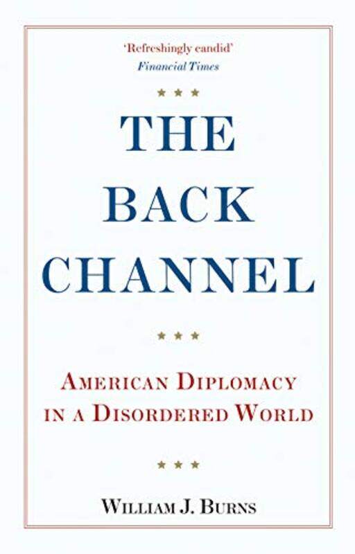 

The Back Channel by Ambassador William J Burns-Paperback