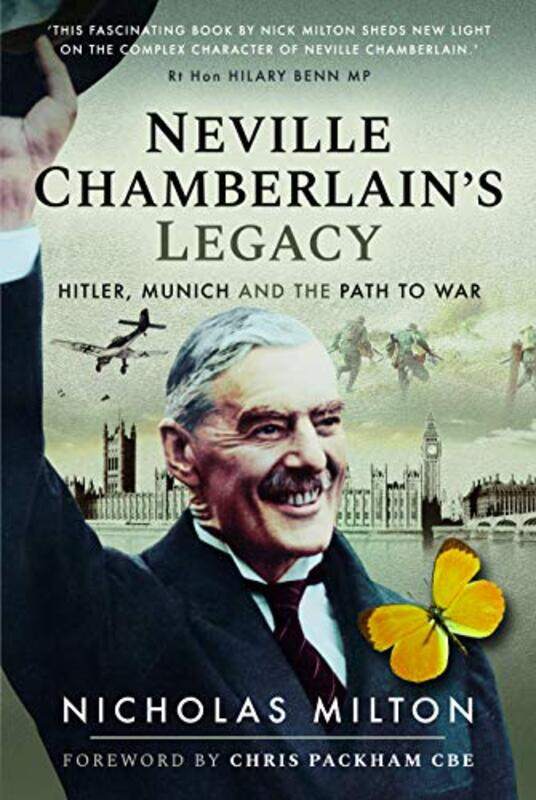 

Neville Chamberlains Legacy by Nicholas Milton-Hardcover