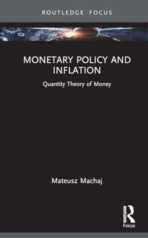 Monetary Policy and Inflation by Mateusz Machaj-Hardcover