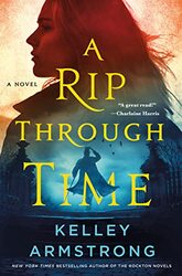 A Rip Through Time,Paperback,By:Armstrong, Kelley