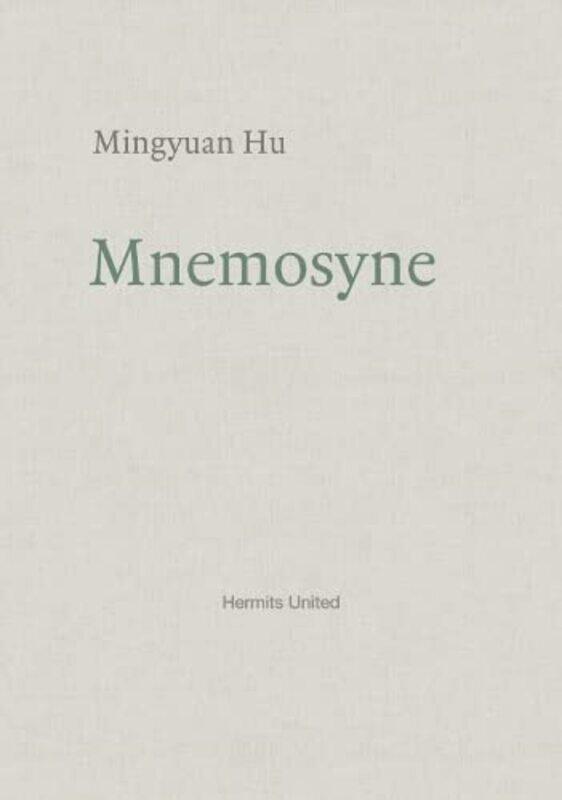 

Mnemosyne by Mingyuan Hu-Paperback