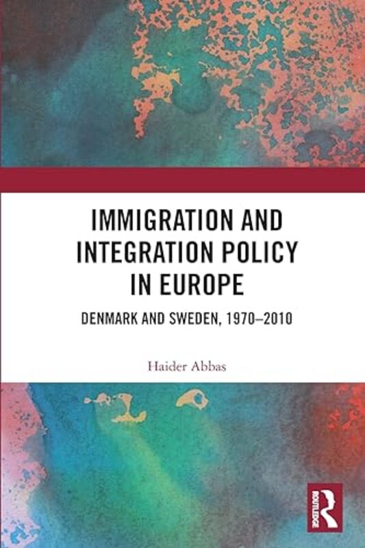 

Immigration And Integration Policy In Europe by Haider Abbas-Paperback