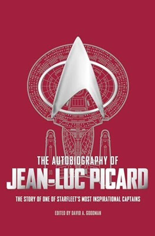 

The Autobiography of JeanLuc Picard by David A Goodman-Paperback