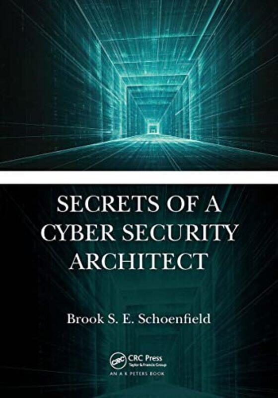 

Secrets of a Cyber Security Architect by Mart Matthews-Paperback