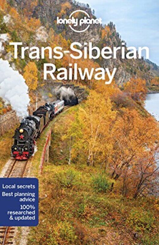 

Lonely Planet TransSiberian Railway by Lonely PlanetSimon RichmondMark BakerStuart ButlerTrent HoldenAdam KarlinMichael KohnAli LemerTatyana LeonovTom