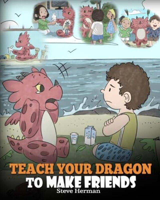 

Teach Your Dragon To Make Friends by Herman Steve-Paperback