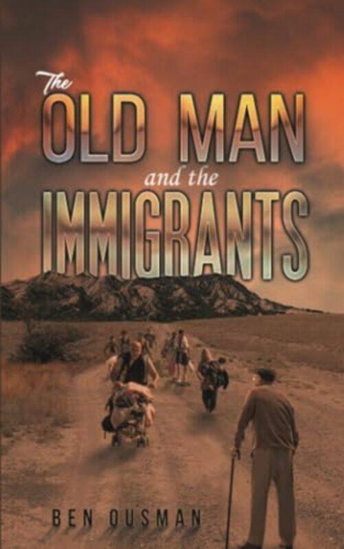 

The Old Man and the Immigrants by Ben Ousman-Paperback