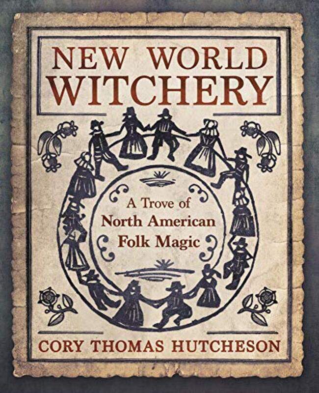 

New World Witchery By Hutcheson Cory Thomas - Paperback
