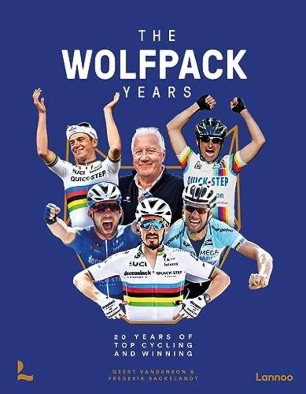 

The Wolfpack Years by Geert VandenbonFrederik Backelandt-Hardcover