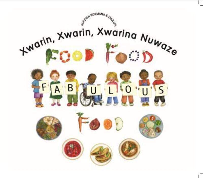 

Food Food Fabulous Food Kurdish Kurmanji And English by Kate Clynes-Paperback