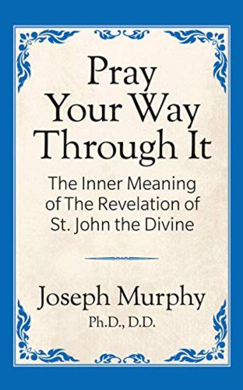 

Pray Your Way Through It By Murphy, Dr. Joseph -Paperback