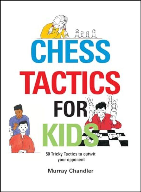 

Chess Tactics For Kids By Chandler, Murray Hardcover