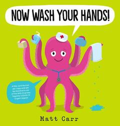 Now Wash Your Hands!, By: Matt Carr
