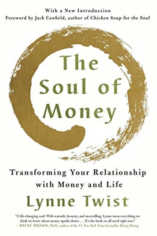 

The Soul Of Money Transforming Your Relationship With Money And Life By Twist, Lynne - Canfield, Jack Paperback