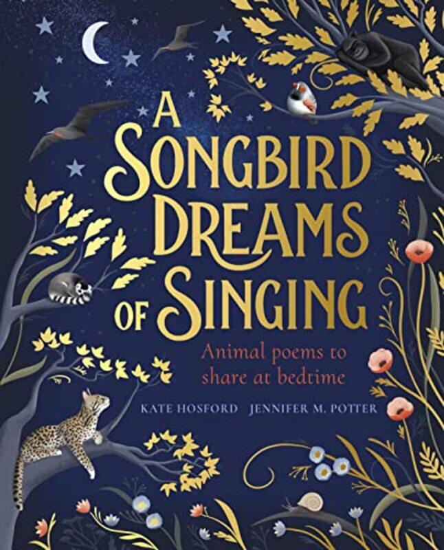 

A Songbird Dreams of Singing by Kate HosfordJennifer M Potter-Paperback