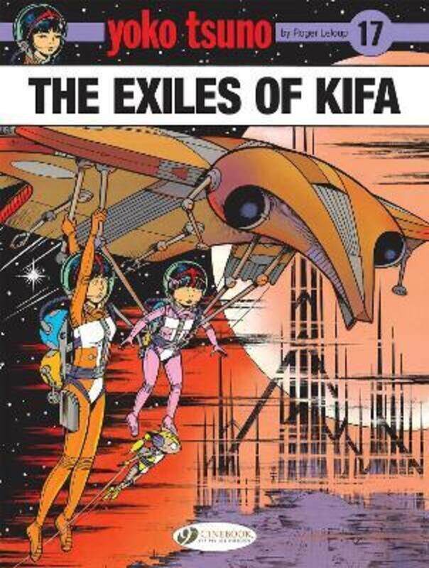

Yoko Tsuno Vol. 17: The Exiles Of Kifa,Paperback,ByLeloup, Roger