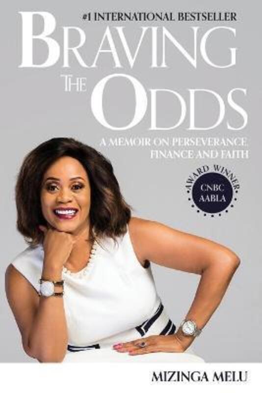 

Braving the Odds: A Memoir on Perseverance, Finance and Faith.paperback,By :Melu, Mizinga