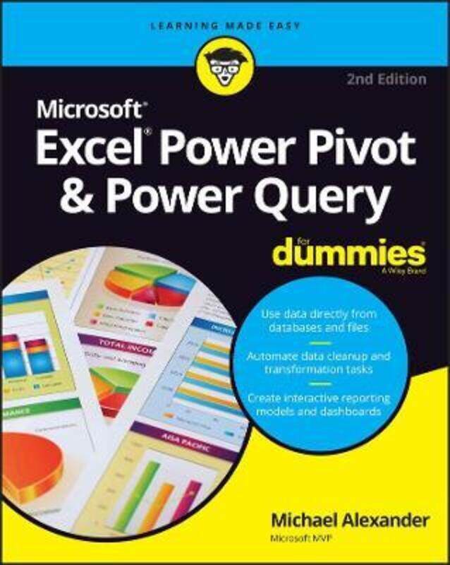 

Excel Power Pivot and Power Query For Dummies, 2nd Edition,Paperback,ByM Alexander