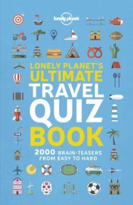 

Lonely Planet's Ultimate Travel Quiz Book,Paperback,ByLonely Planet