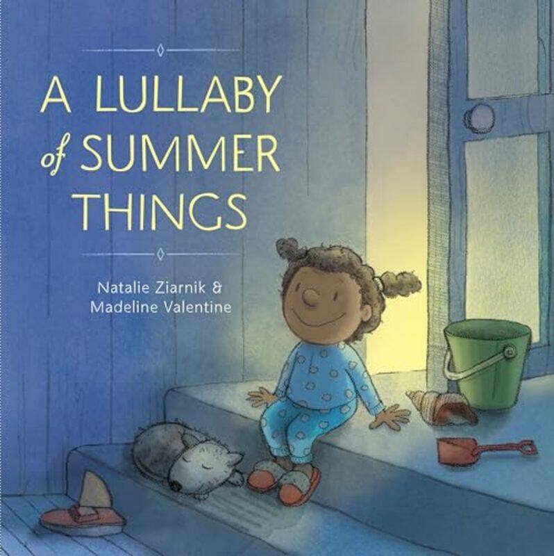 

Lullaby of Summer Things by Natalie ZiarnikMadeline Valentine-Hardcover