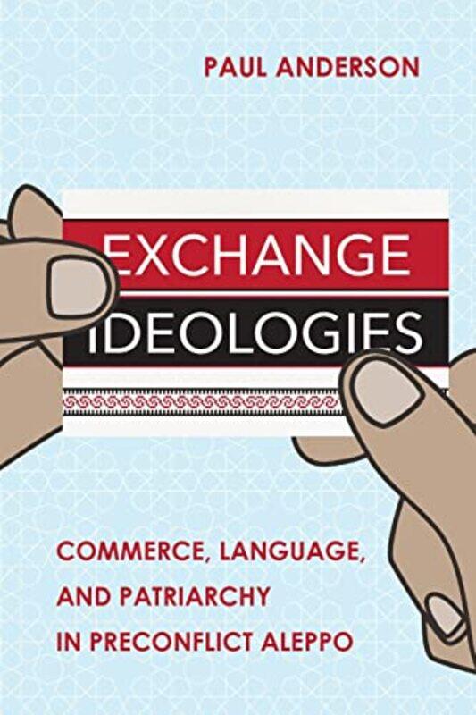 

Exchange Ideologies by Helen Gwynne-KinseyRichard Gray-Paperback