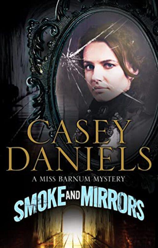 

Smoke and Mirrors by Casey Daniels-Hardcover