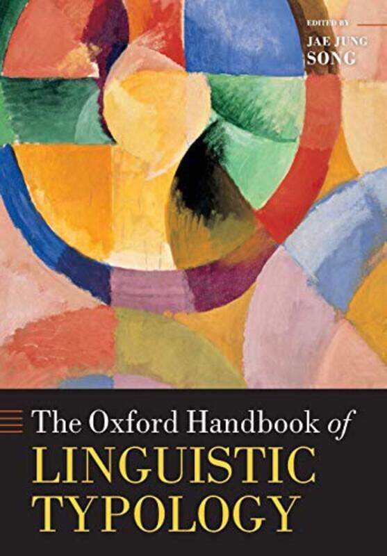 

The Oxford Handbook of Linguistic Typology by Jae Jung Associate Professor of Linguistics, University of Otago Song-Paperback