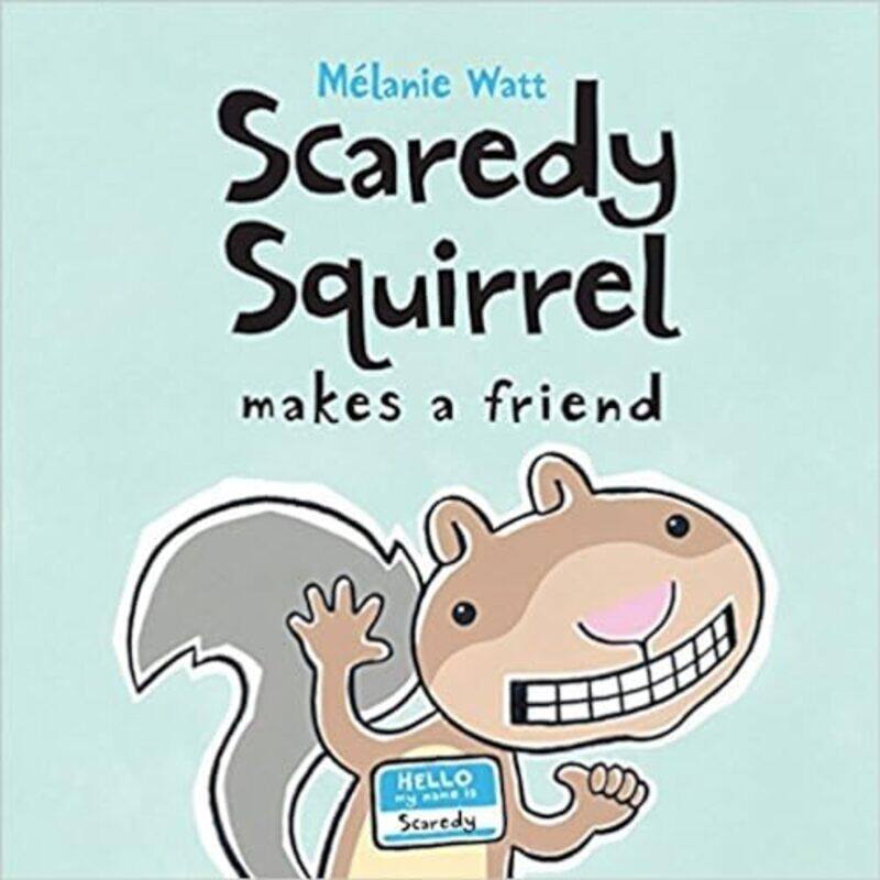 

Scaredy Squirrel Makes A Friend By Watt Melanie - Paperback