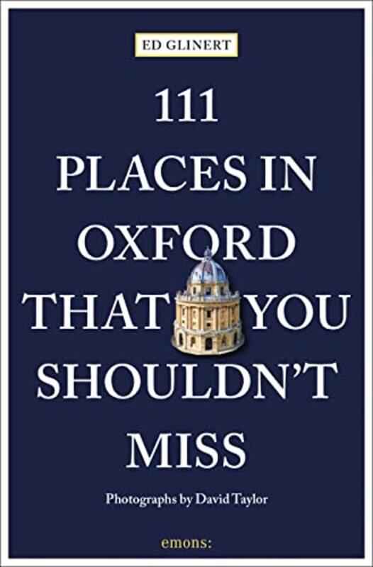 

111 Places in Oxford That You Shouldnt Miss by Ed Glinert-Paperback