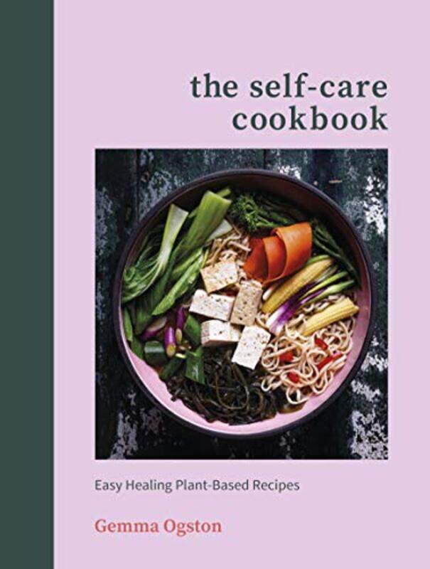 

The SelfCare Cookbook by Gemma Ogston-Hardcover