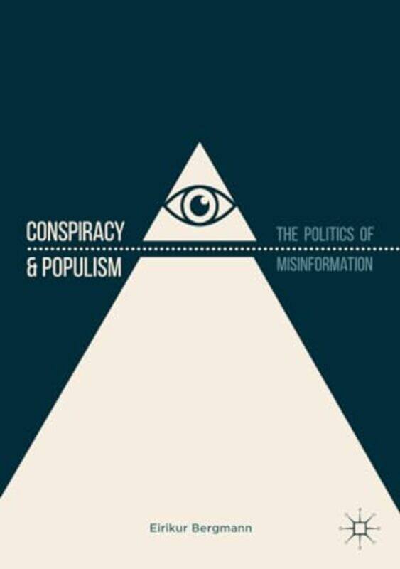 

Conspiracy And Populism by Eirikur Bergmann-Paperback