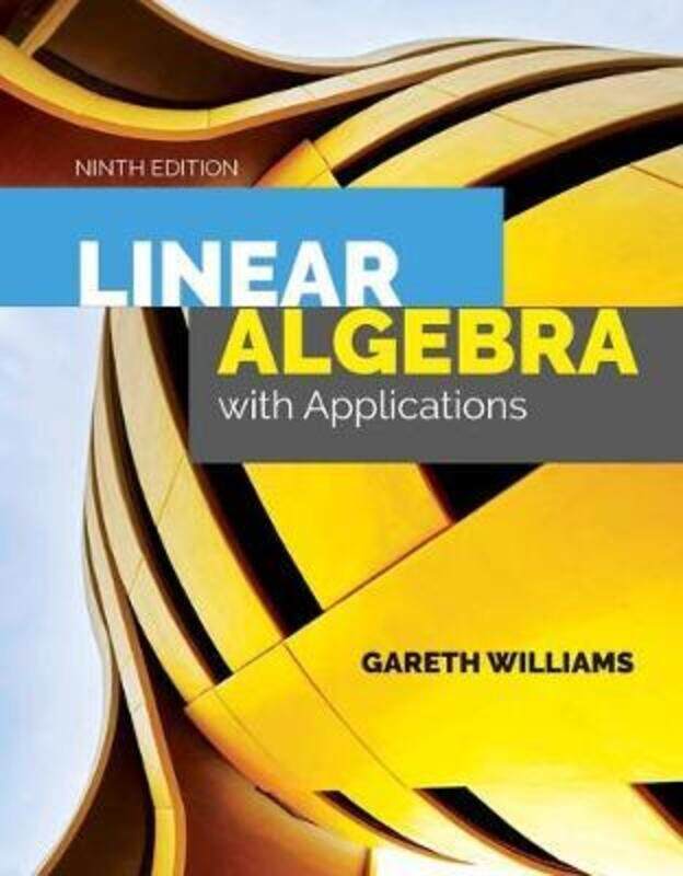 

Linear Algebra With Applications.Hardcover,By :Williams, Gareth