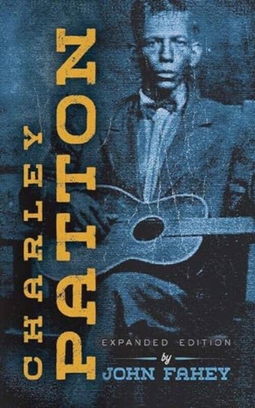 

Charley Patton by John Fahey-Paperback