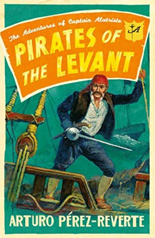 

Pirates of the Levant by Arturo Perez-Reverte-Paperback