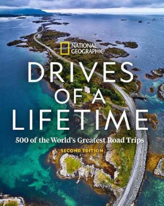 Drives of a Lifetime 2nd Edition,Hardcover, By:National Geographic