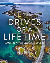 Drives of a Lifetime 2nd Edition,Hardcover, By:National Geographic