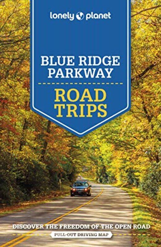 

Lonely Planet Blue Ridge Parkway Road Trips,Paperback by Lonely Planet