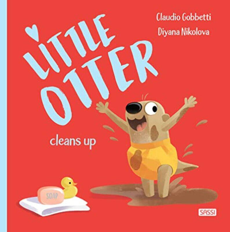 

Little Otter Cleans Up By SASSI - Paperback