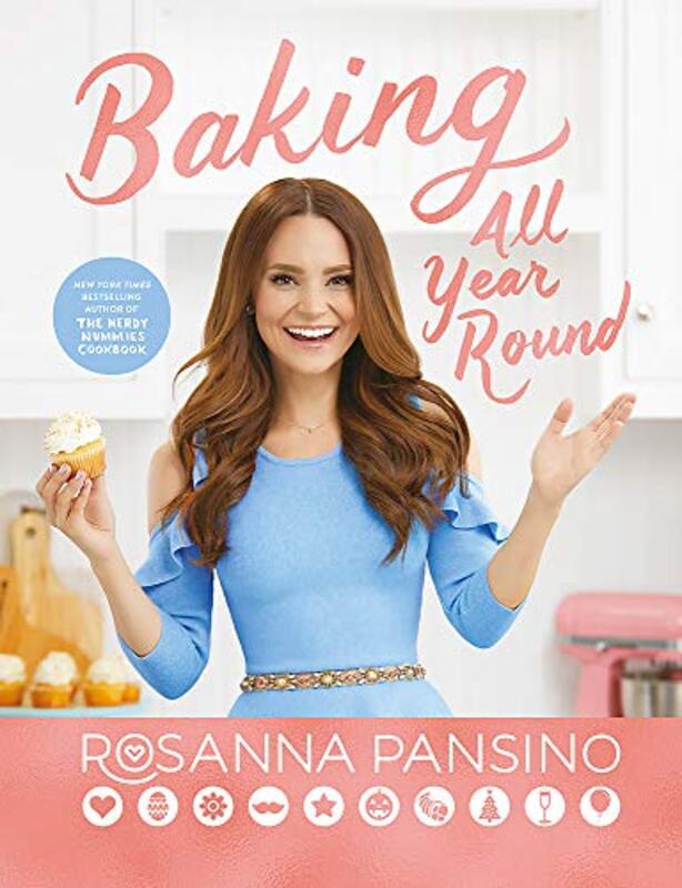 Baking All Year Round, Hardcover Book, By: Rosanna Pansino