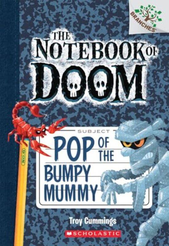 

Pop Of The Bumpy Mummy A Branches Book The Notebook Of Doom #6 By Troy Cummings -Paperback