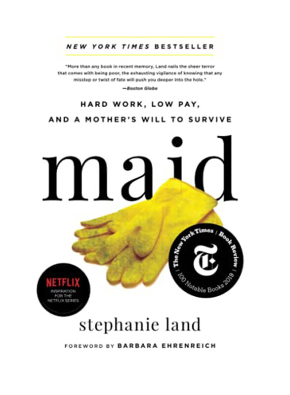 

Maid Hard Work Low Pay & A Mothers Will, Paperback Book, By: Land Stephanie