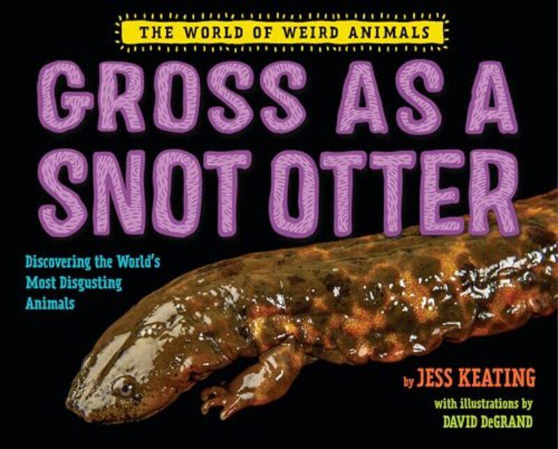 

Gross as a Snot Otter by Bureau of Labor Statistics-Hardcover