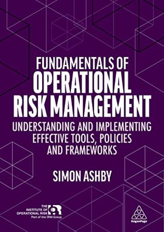 

Fundamentals of Operational Risk Management by Stephen ScoffhamCollins Kids-Paperback