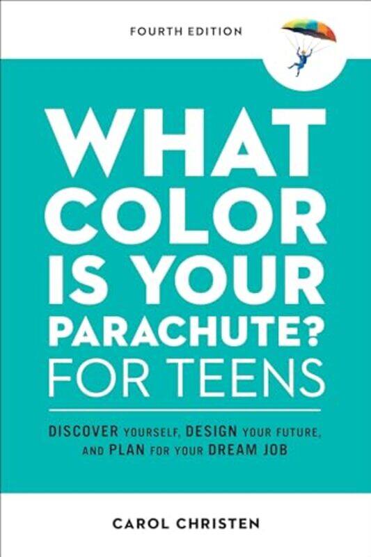 

What Color Is Your Parachute for Teens by Various-Paperback