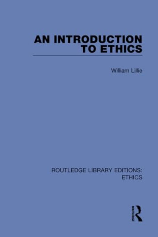 An Introduction to Ethics by William Lillie-Paperback