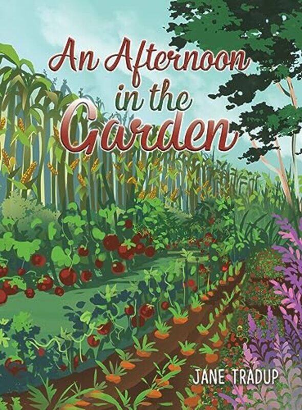 

An Afternoon in the Garden by Jane Tradup-Hardcover