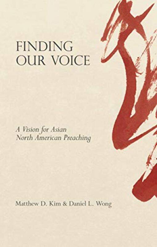 

Finding Our Voice by Matthew D Kim-Paperback