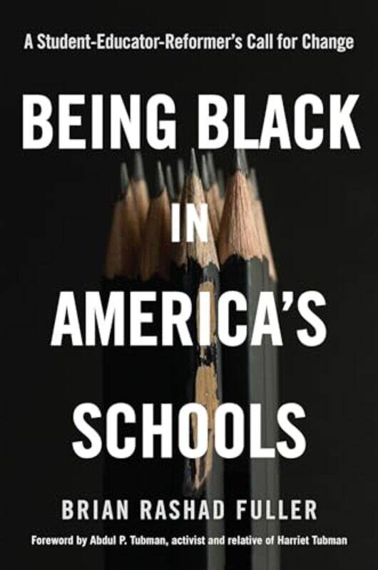 

Being Black In Americas Schools By Fuller Brian Rashad - Hardcover