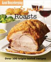 Easy to Make! Roasts, Paperback Book, By: Good Housekeeping Institute