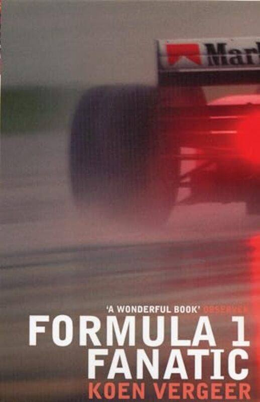 

Formula 1 Fanatic by Koen VergeerDavid Colmer-Paperback